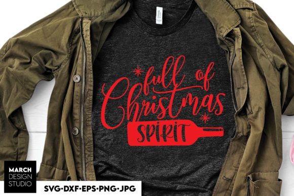 Full of Christmas Spirit Funny Shirt Svg for Crafts and Graphics