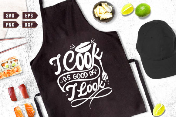 Funny Apron SVG I Cook As Good As: Graphics for Crafts & Content
