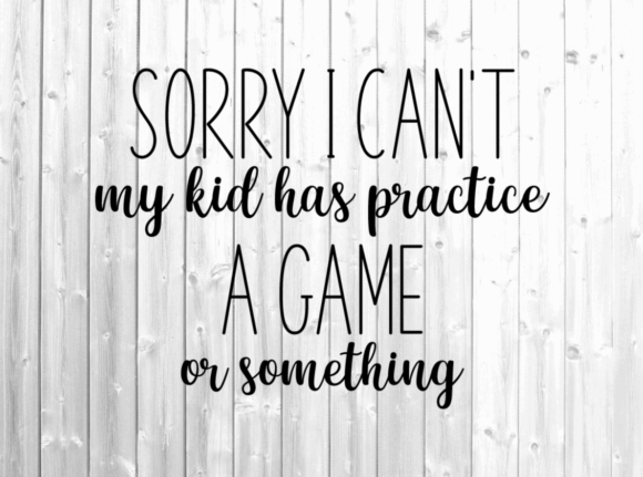 Funny Mom Svg - My Kid Has Practice