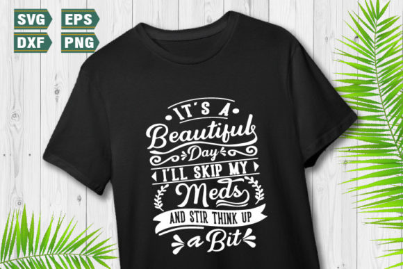 Funny Quotes SVG Its a Beautiful Day Graphics in Crafts
