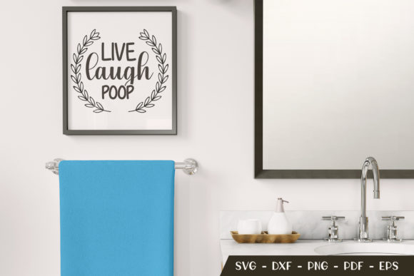 Live Laugh Poop, Funny Bathroom SVG: A Graphics & Crafts Review