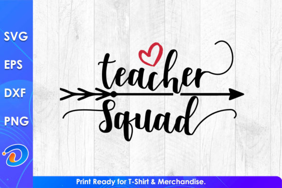 Teacher Squad Funny Teacher s Svg Shirt Graphics & Crafts