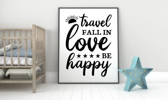 Travel Fall in Love Be Happy Graphics for Crafts