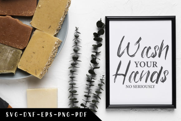 Wash Your Hands, Funny Bathroom SVG Graphics and Crafts